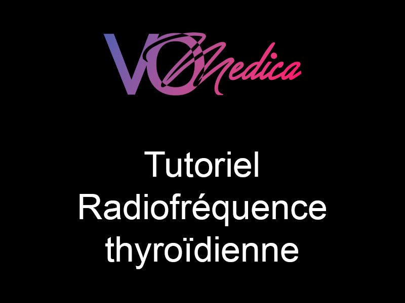 tutoriel radiofréquence thyroïdienne